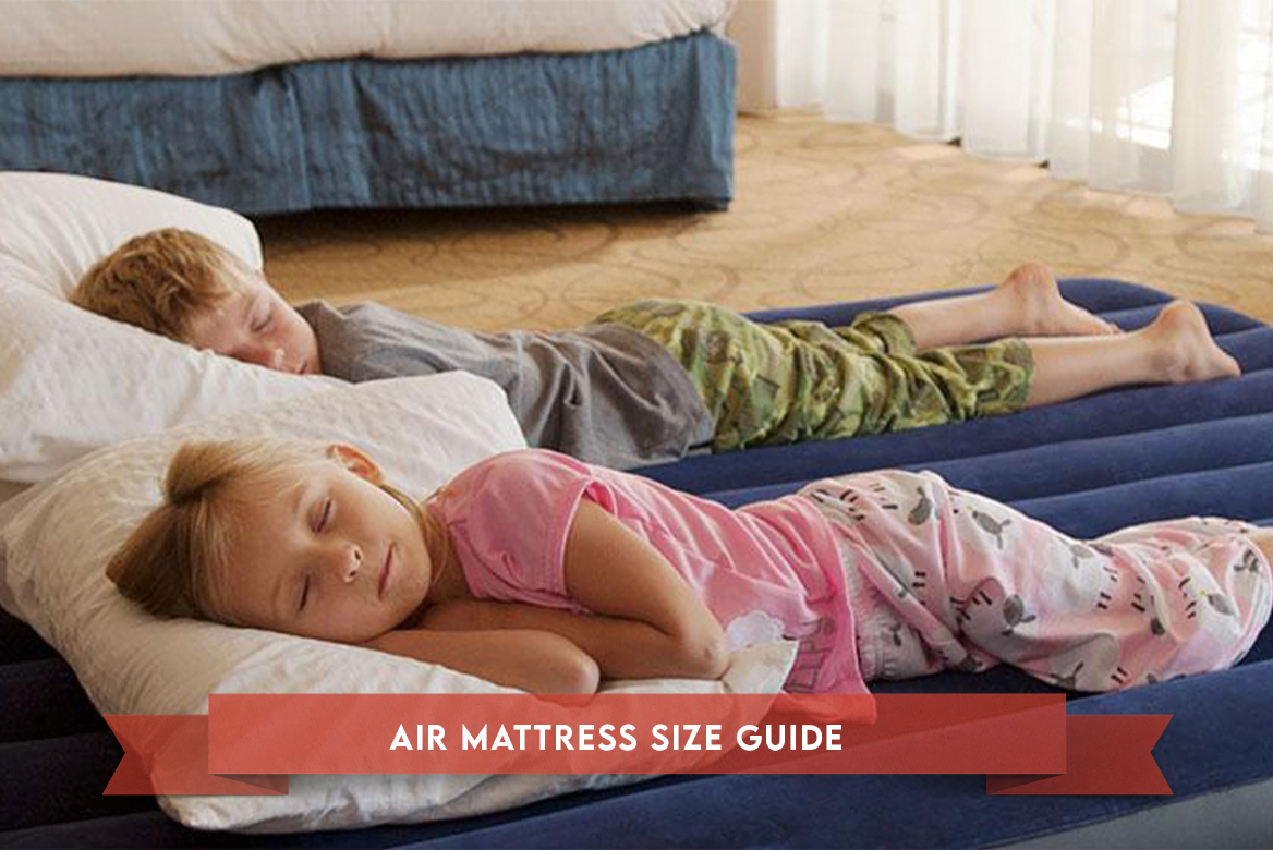Air Mattress Size Guide And How To Choose The Right Air Mattress